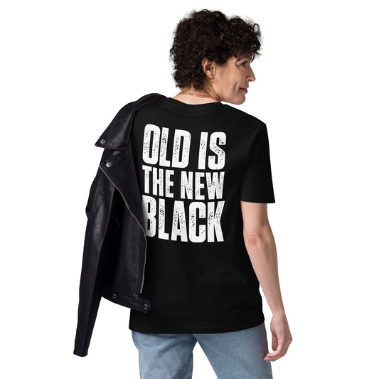 Old Is The New Black - Unisex organic cotton t-shirt